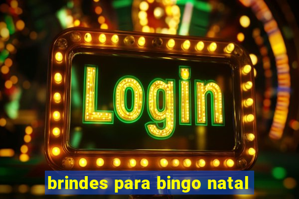 brindes para bingo natal