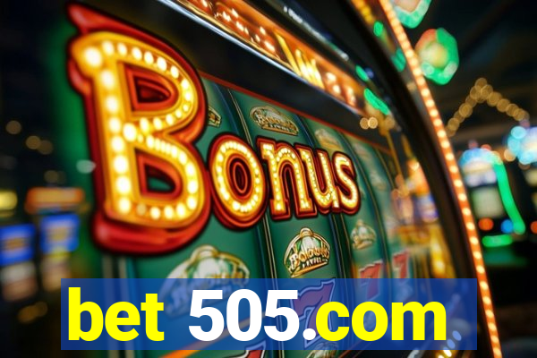 bet 505.com