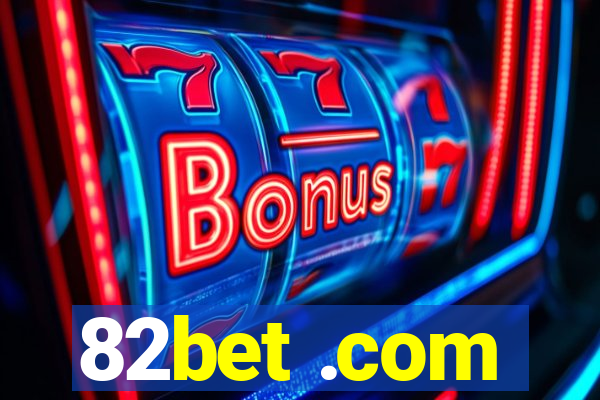 82bet .com