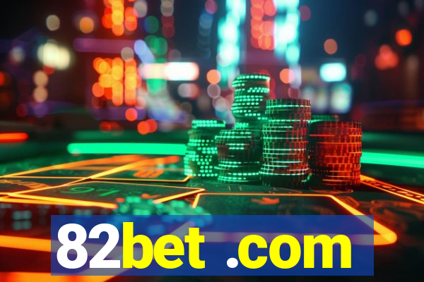 82bet .com