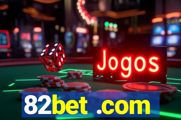 82bet .com