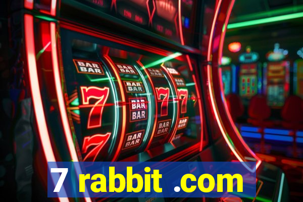 7 rabbit .com