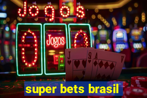 super bets brasil