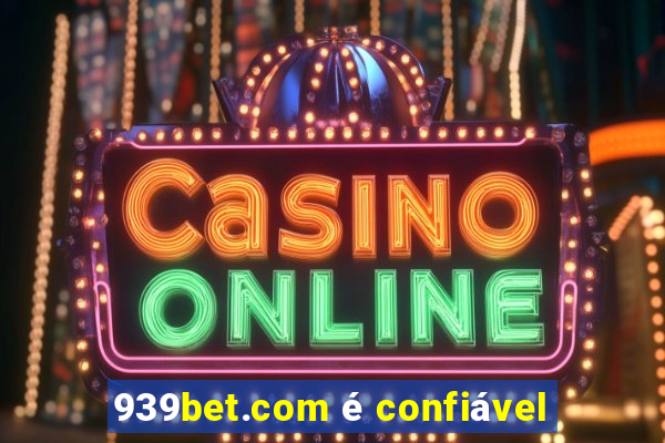 939bet.com é confiável