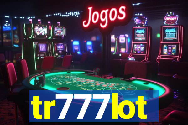 tr777lot