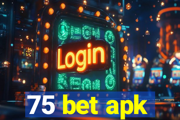 75 bet apk