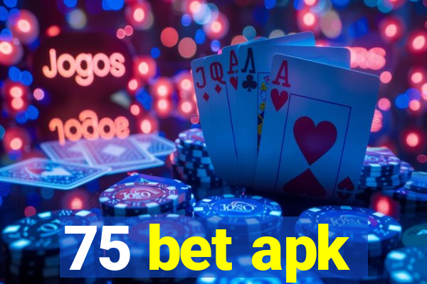 75 bet apk