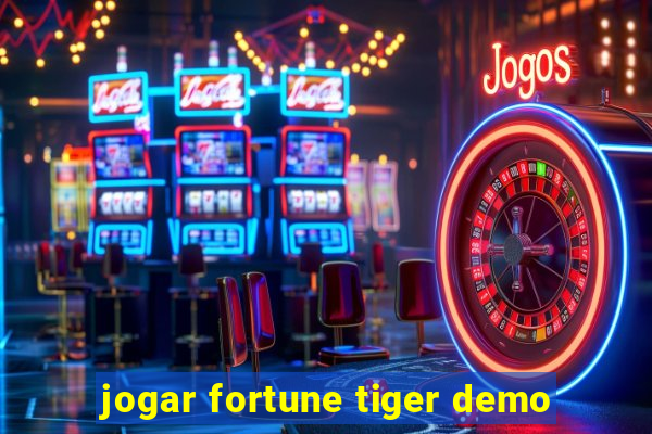 jogar fortune tiger demo