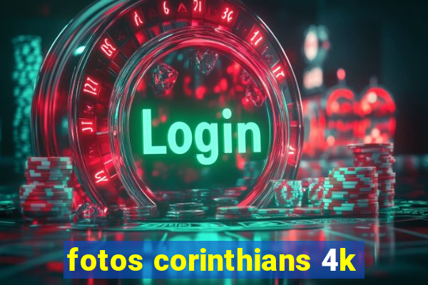 fotos corinthians 4k