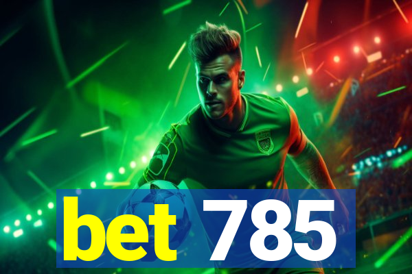 bet 785