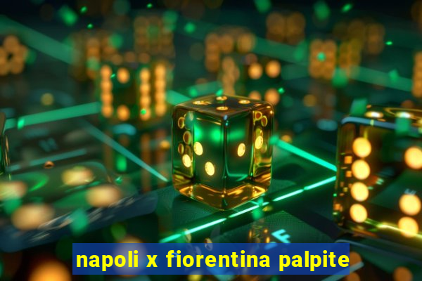 napoli x fiorentina palpite