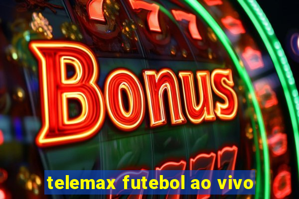 telemax futebol ao vivo