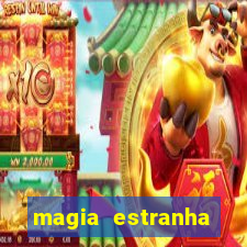 magia estranha filme completo dublado google drive