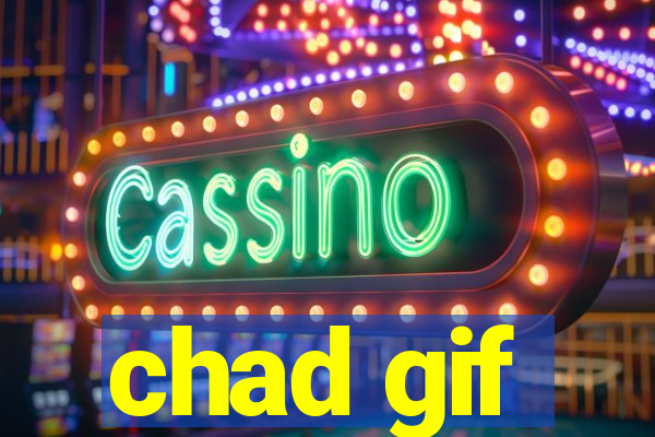 chad gif