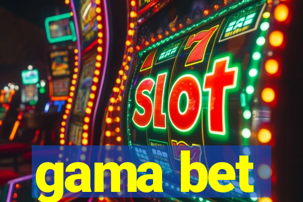 gama bet