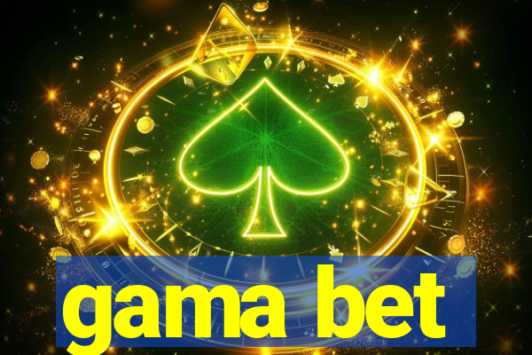 gama bet
