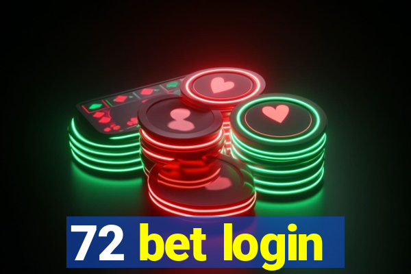 72 bet login
