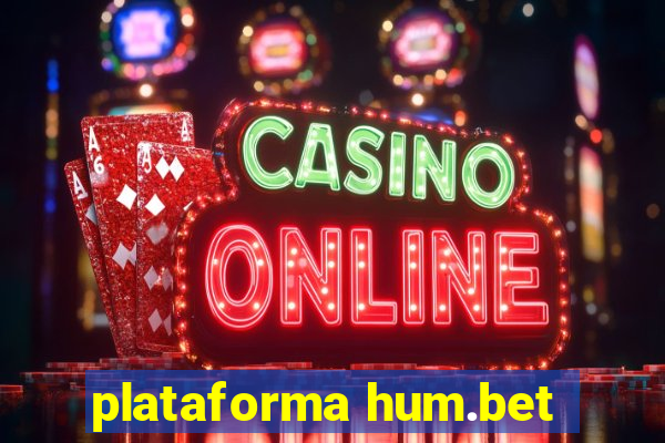 plataforma hum.bet