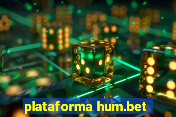 plataforma hum.bet
