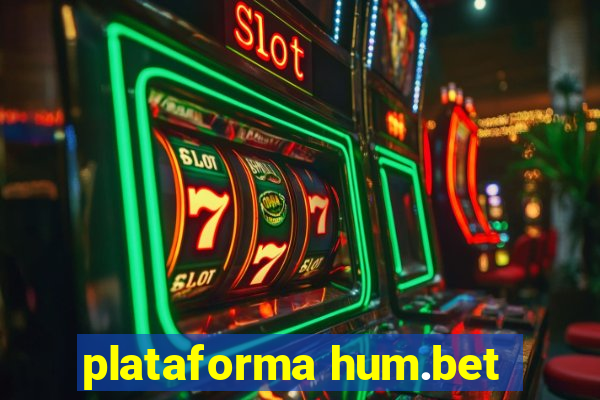 plataforma hum.bet