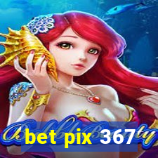 bet pix 367