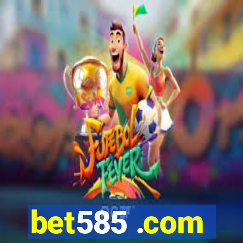 bet585 .com