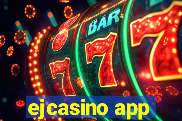 ejcasino app