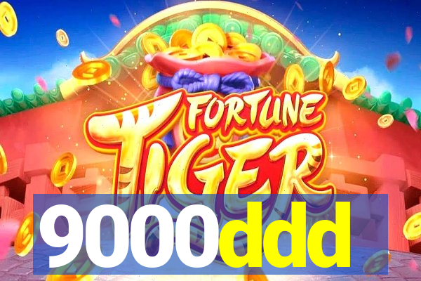 9000ddd