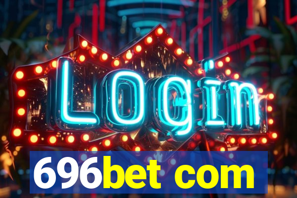 696bet com