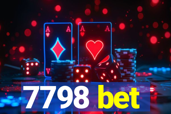 7798 bet