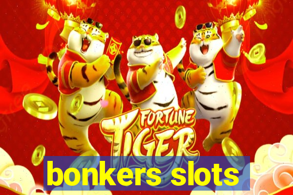 bonkers slots