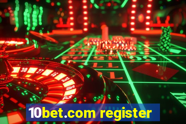 10bet.com register