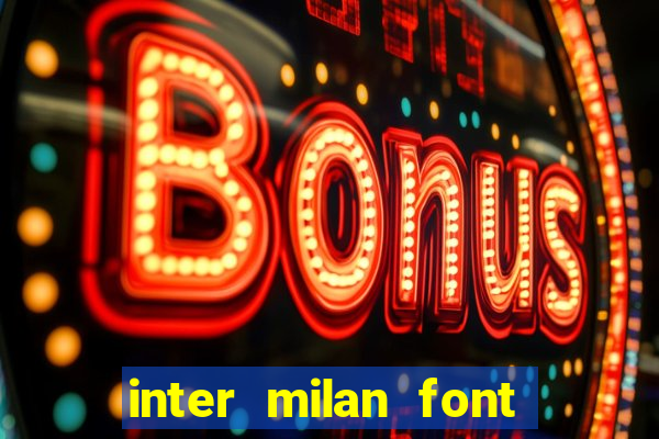 inter milan font free download