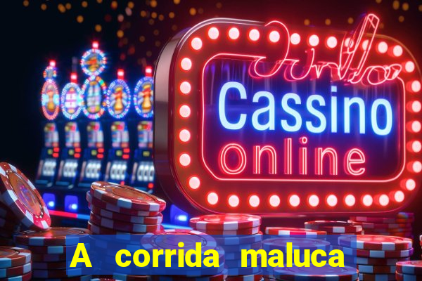 A corrida maluca filme completo dublado