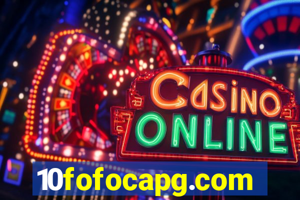 10fofocapg.com