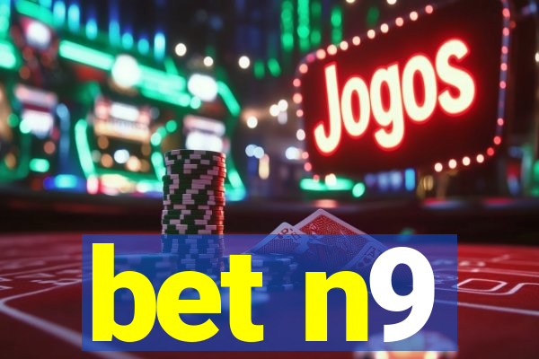 bet n9