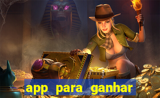 app para ganhar dinheiro sendo de menor