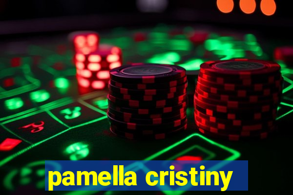 pamella cristiny