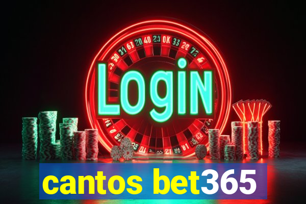cantos bet365