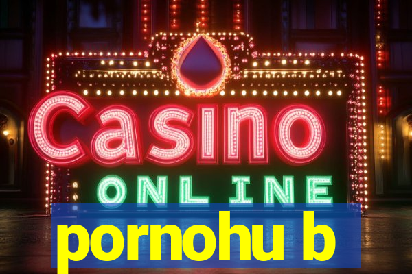 pornohu b