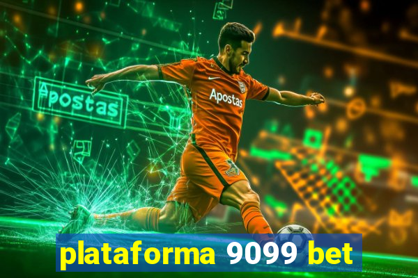 plataforma 9099 bet