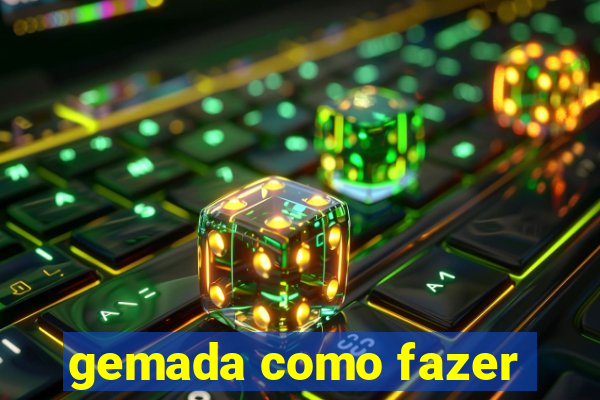 gemada como fazer