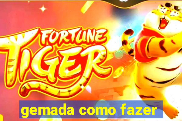 gemada como fazer