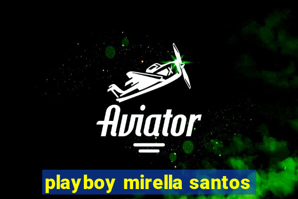 playboy mirella santos