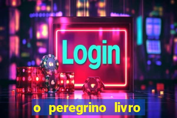 o peregrino livro mais vendido