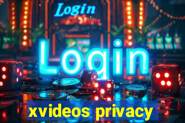 xvideos privacy