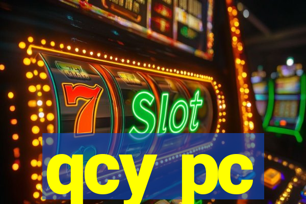 qcy pc