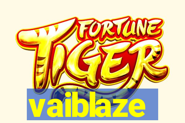 vaiblaze