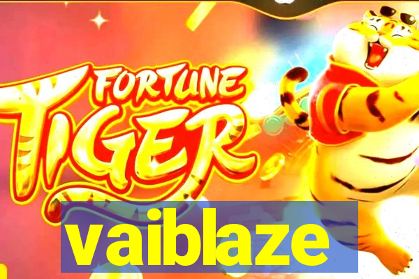 vaiblaze