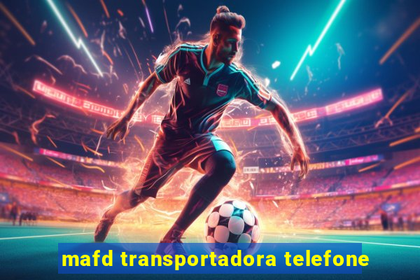 mafd transportadora telefone